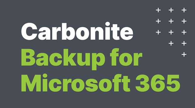 Carbonite® Backup for Microsoft 365